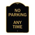 Signmission Designer Series-No Parking Anytime, Black & Gold Heavy-Gauge Aluminum, 24" x 18", BG-1824-9965 A-DES-BG-1824-9965